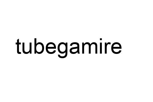 tubegamire