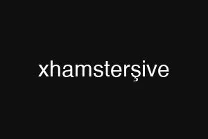 xhamsterşive